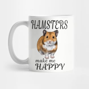 Hamsters make me happy Syrian ver. Mug